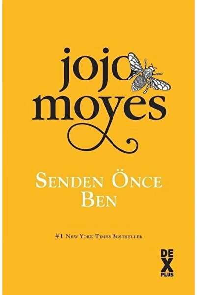 Dex Yayınevi Senden Önce Ben Jojo Moyes
