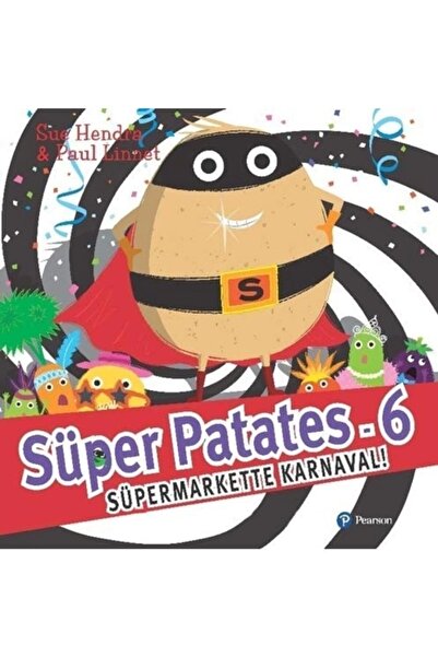 Pearson Süper Patates 6 - Süper Markette Karnaval! / Paul Linnet / Çocuk Kita...