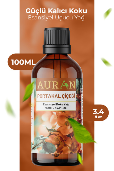 AURAN Portakal Çiçeği Esansiyel Uçucu Koku Yağı Difüzör Esansı Buhurdanlık Yağı Aromaterapi Yağı 100ml