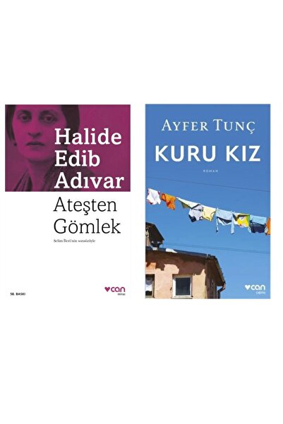 CAN Ateşten Gömlek - Halide Edib Adıvar - Kuru Kız - Ayfer Tunç
