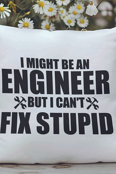 qoeuyl boutique I Might Be an Engineer but I Can'T Fix  Printed Engineer Gift Decorative Pillow