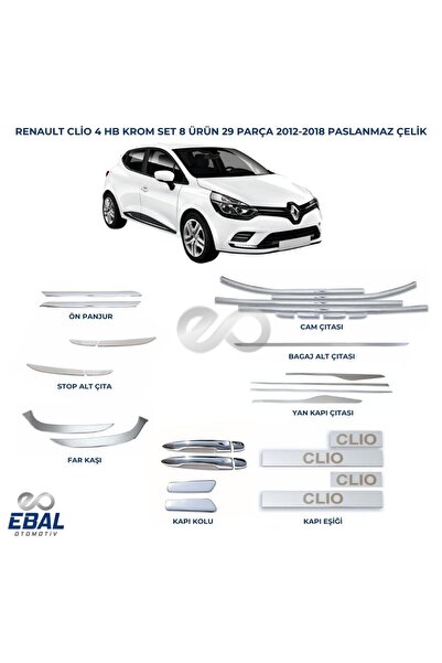 EBAL OTO AKSESUAR Renault Clio 4 Hb Krom Aksesuar Seti 8 Ürün 29 Parça 2012-2...