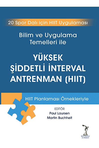 Spor Yayınevi Bilim ve Uygulama Temelleri ile Yüksek Şiddetli İnterval Antrenman