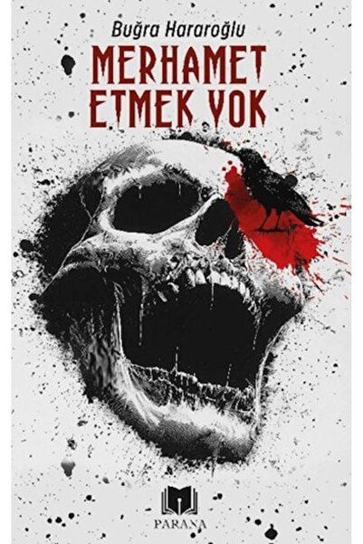 Parana Yayınları Merhamet Etmek Yok - Buğra Hararoğlu