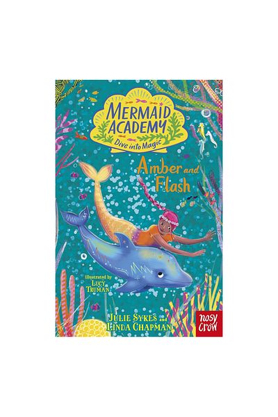Nosy Crow Mermaid Academy - Amber and Flash