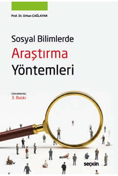 Seçkin Yayıncılık Sosyal Bilimlerde Araştırma Yöntemleri Prof. Dr. Orhan Çağl...