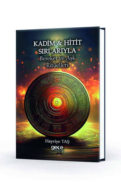 Gece Kitaplığı Kadim & Hitit Sırlarıyla Bereket ve Aşk Ritüelleri