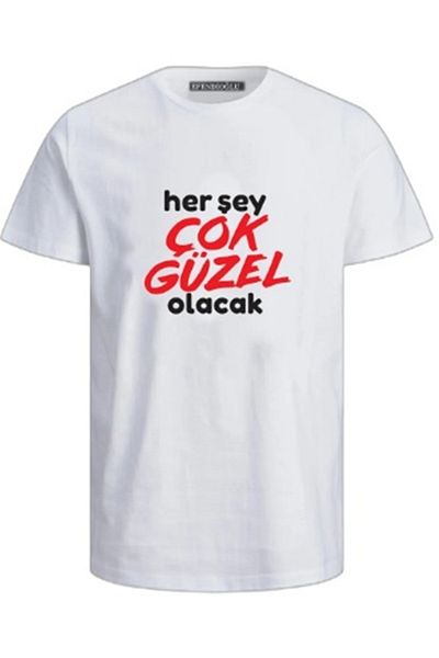 Efendioğlu Design 2025 Totul va fi frumos Tricou alb imprimat