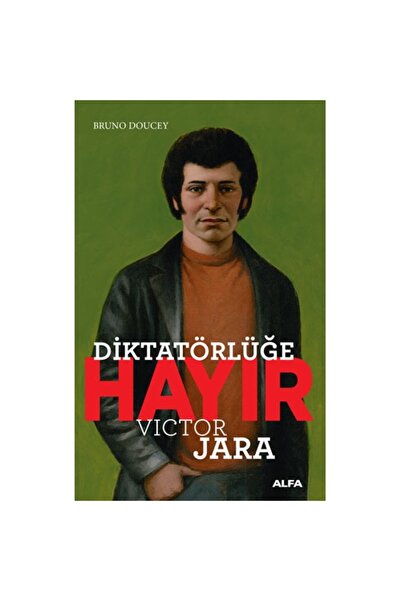 Alfa Yayınları Diktatörlüğe Hayır - Victor Jara