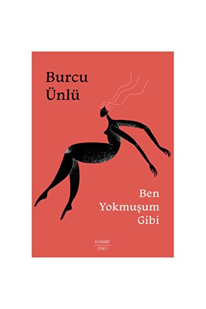 Everest Yayınları Ben Yokmuşum Gibi