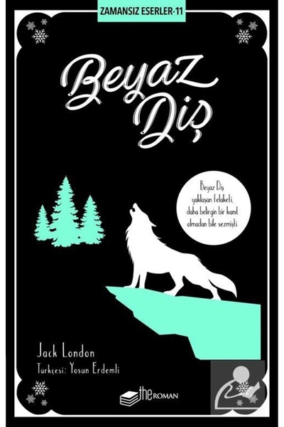 The Roman Beyaz Diş Zamansız Eserler 11 / The Roman / Jack London