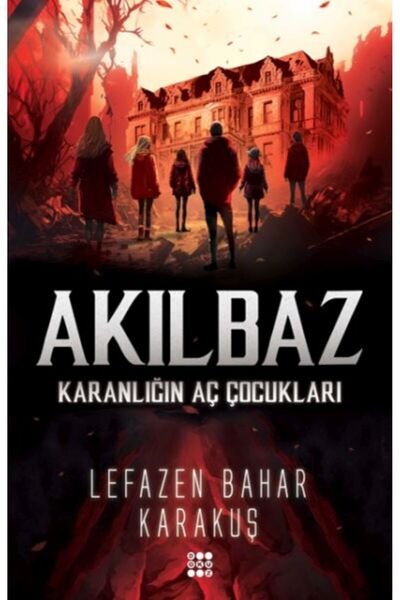 dokuzyayinlari Akılbaz - Karanlığın Aç Çocukları Lefazen Bahar Karakuş Kitabı...