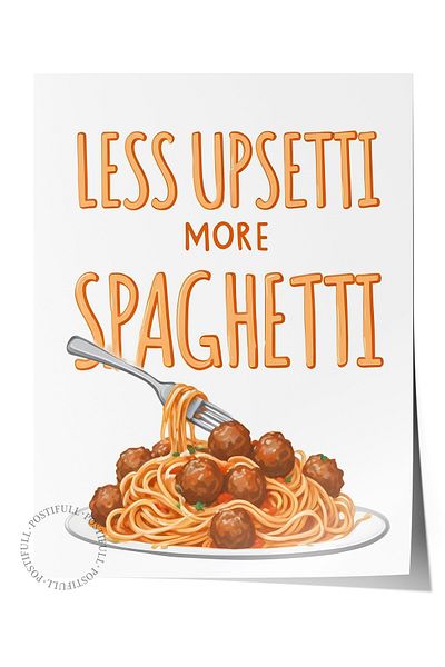 Postifull Poster fără încadrare, Less Upsetti More Spaghetti, Poster de perete de bucătărie din seria Comfort, NR:109142