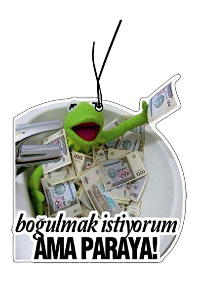 odaburada Boğulmak İstiyorum Ama Paraya Tasarımlı Komik Oto Araç Kokusu