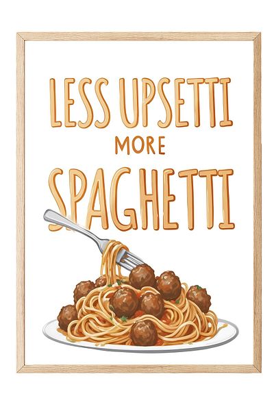 Postifull Ζωγραφική με ξύλινο πλαίσιο, Less Upsetti More Spaghetti, Ξύλινη ζωγραφική κουζίνας Comfort Series, NO:109142