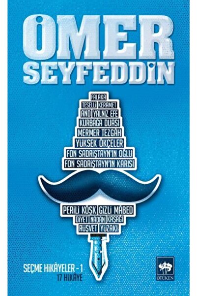 Ötüken Neşriyat Ömer Seyfeddin - Seçme Hikayeler 1 / Ömer Seyfettin