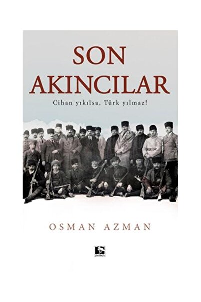 Genel Markalar Son Akıncılar / Çınaraltı Yayınları / Osman Azman