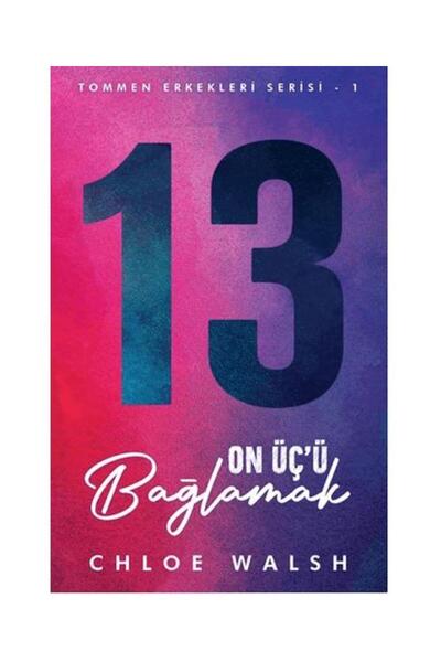 Martı Yayınları On Üç’ü Bağlamak / Martı Yayınları / Chloe Walsh