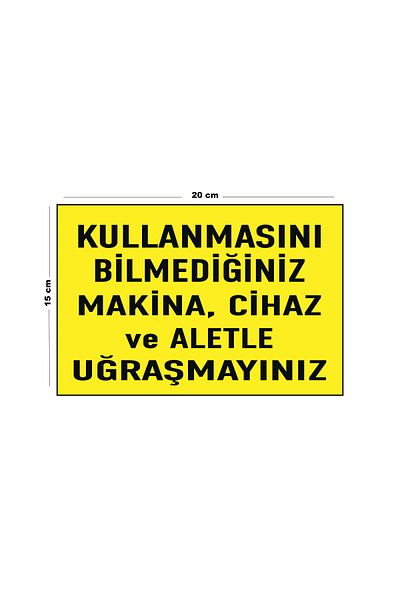 Lucena Do Not Handle Machinery, Devices and Tools You Do Not Know How to Use Metal 15 cm X 20 cm Warning Sign