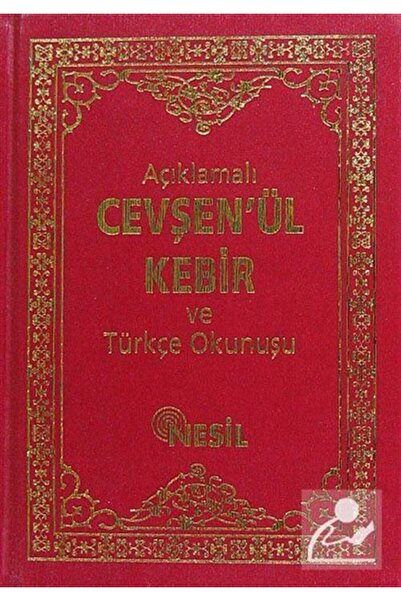 Nesil Yayınları Açıklamalı Cevşenü' L - Kebir Ve Türkçe Okunuşu / Transkripsi...