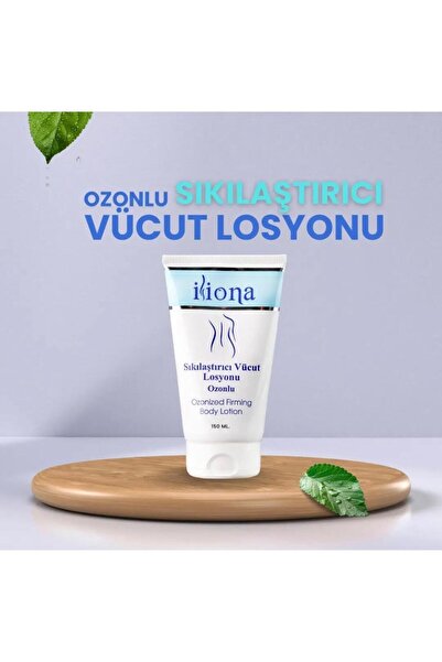 İLİONA Ozonlu Sıkılaştırıcı Vücut Losyonu