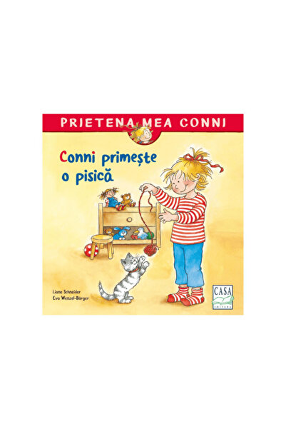 Editura Casa Carte pentru copii - Conni primeste o pisica