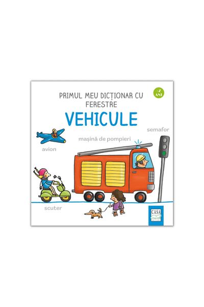 Editura Casa Children's book - My first dictionary with windows - Vehicles