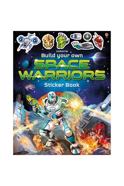 Usborne Sticker book - Build Your Own Space Warriors Sticker Book