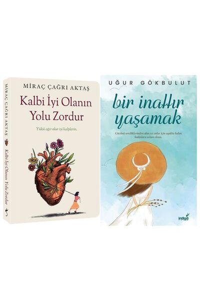İndigo Kitap Kalbi İyi Olanın Yolu Zordur + Bir İnattır Yaşamak 2 'li Set Miraç Çağrı Aktaş - Uğur Gökbulut
