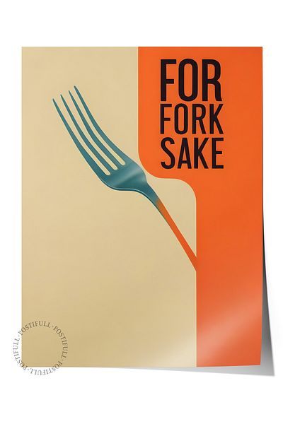 Postifull Frameless Poster, for Fork Sake, Comfort Series Kitchen Wall Poster, No:109156