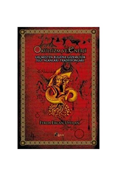 Genel Markalar Okültizm ve Enerji Geçmişten Bugüne Gizemcilik / Lotus Yayınev...
