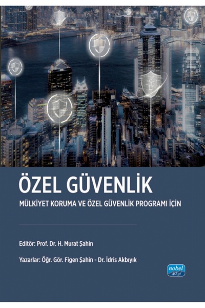 Nobel Akademik Yayıncılık ÖZEL GÜVENLİK - Mülkiyet Koruma ve Özel Güvenlik Pr...