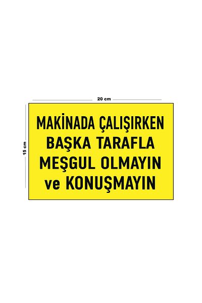 Lucena Do Not Engage and Do Not Talk with Other Side While Working in Metal Machine 15 cm X 20 cm Warning Sign