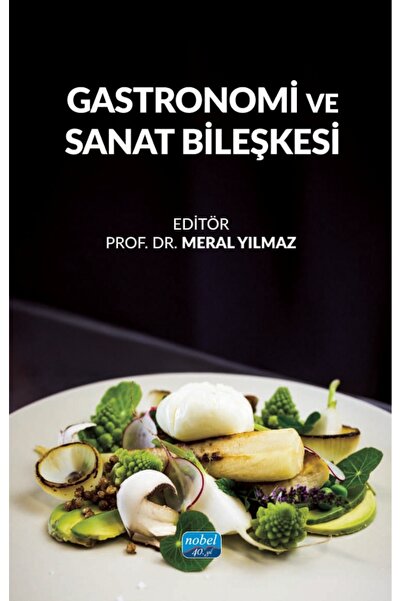 Nobel Akademik Yayıncılık Gastronomi ve Sanat Bileşkesi