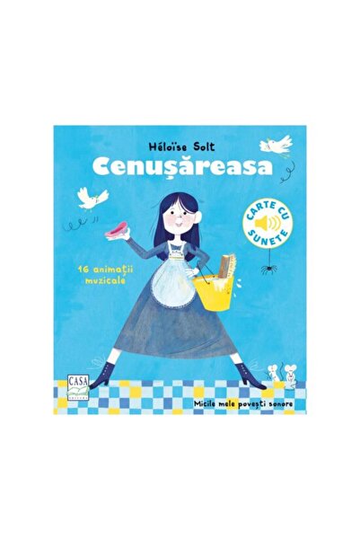 Editura Casa Παιδικό βιβλίο, Σταχτοπούτα, 3+ ετών