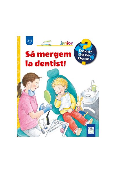Editura Casa S mergem la dentist - Cri pentru copii/De ce, de ce, de ce?
