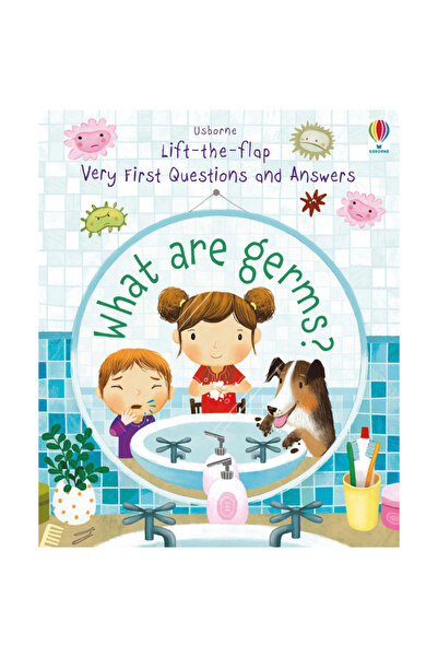 Usborne Lift-the-flap Very First Questions and Answers: What are germs?