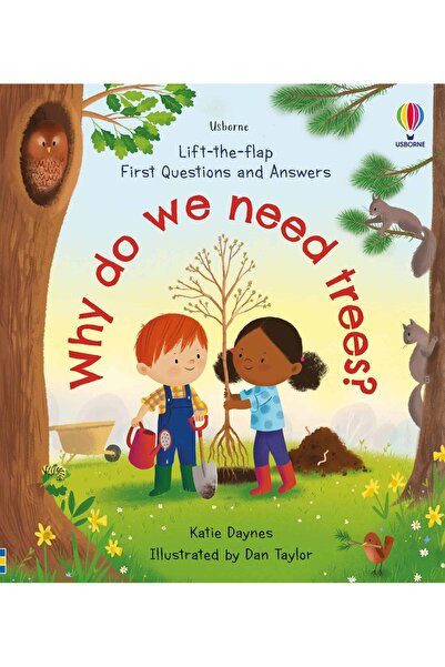 Usborne Lift-the-Flap First Questions and Answers Why do we need trees?