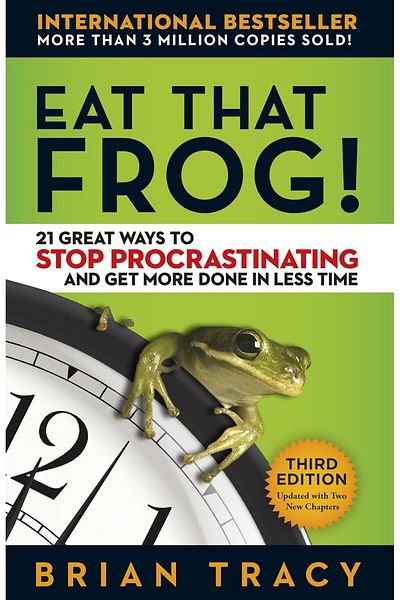 Kollektif Eat That Frog! : 21 Great Ways to Stop Procrastinating and Get More Done in Less Time
