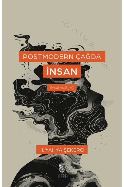 İnsan Kitap Postmodern Çağda İnsan / Evsaf ve Eşkal