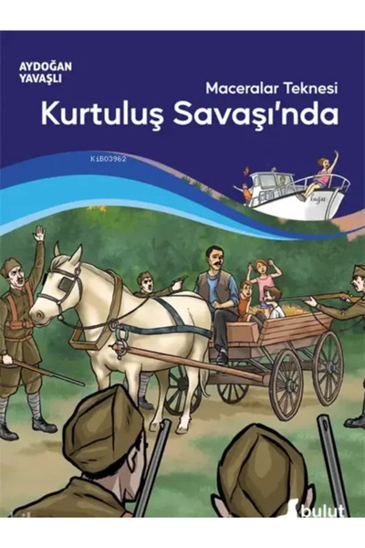 Bulut Yayınları Maceralar Teknesi Kurtuluş Savaşı'nda