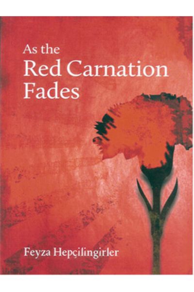 Milet Yayınları As the Red Carnation Fades