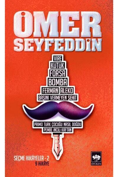 Ötüken Neşriyat Ömer Seyfeddin Seçme Hikayeler 2 / Ömer Seyfettin