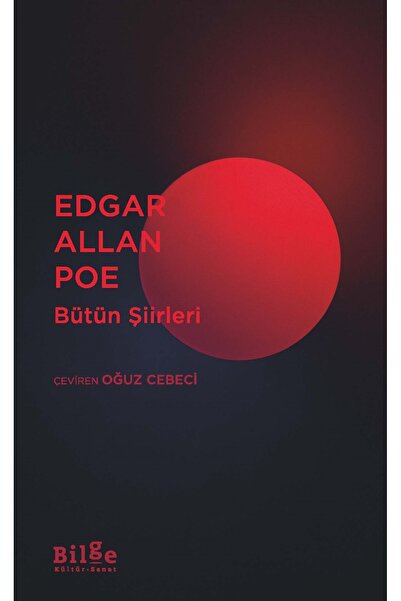 Bilge Kültür Sanat Edgar Allan Poe-Bütün Şiirleri