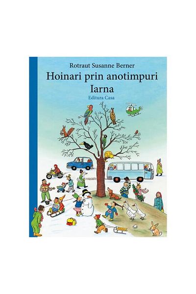 Editura Casa Carte pentru copii - Hoinari prin anotimpuri. Iarna