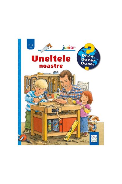 Editura Casa Carte pentru copii - Uneltele noastre