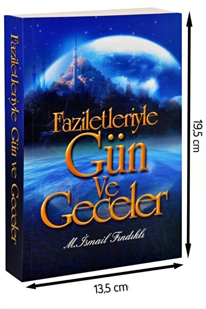 Yasin Yayınevi Faziletleriyle Gün Ve Geceler ( M. Ismail Fındıklı - 19,5 X 13...