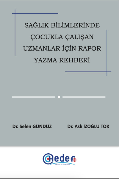 Hedef CS Yayıncılık Sağlık Biliminde Çocukla Çalışan Uzmanlar İçin Rapor Yazm...