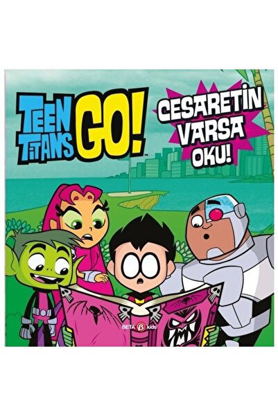 Beta Kids Dc Comics - Teen Titans Go! Cesaretin Varsa Oku!