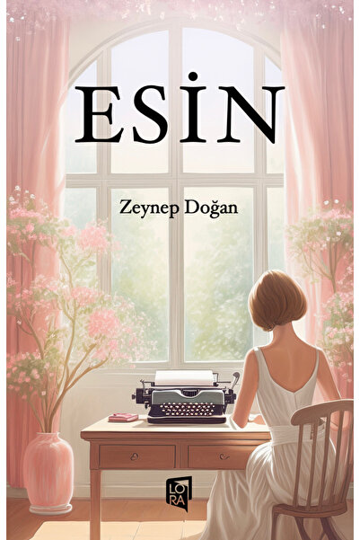 Lora Yayıncılık Zeynep Doğan - Esin